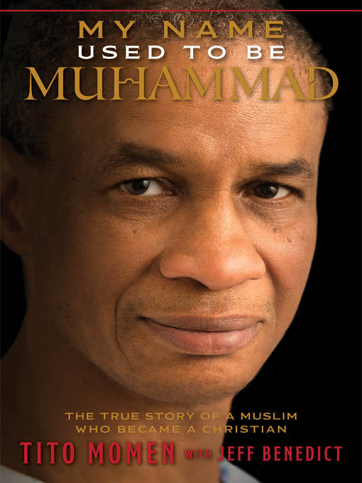 Title details for My Name Used to Be Muhammad by Tito Momen - Available